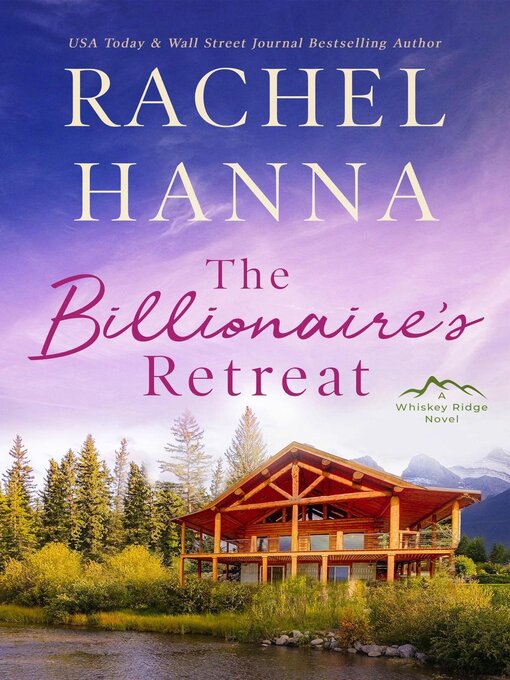 Title details for The Billionaire's Retreat by Rachel Hanna - Available